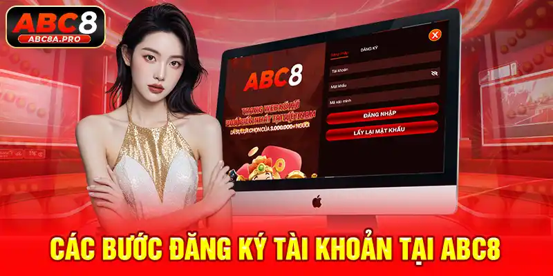 Các bước đăng ký tài khoản tại ABC8