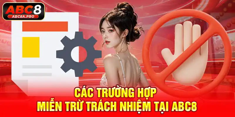 Những trường hợp miễn trách nhiệm cho người chơi tại nền tảng ABC8