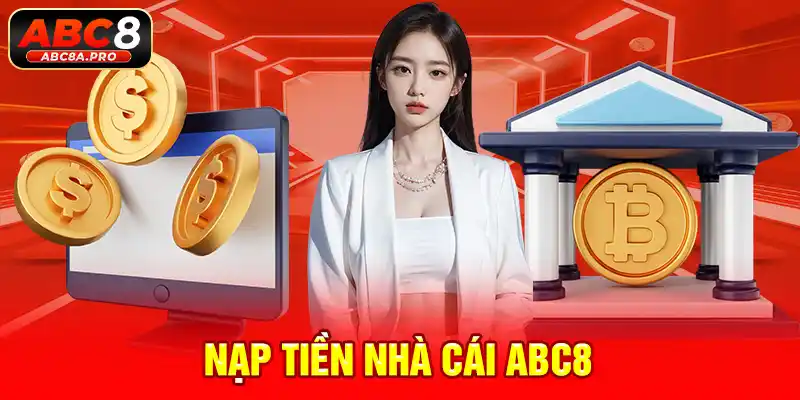 nạp tiền nhà cái abc8