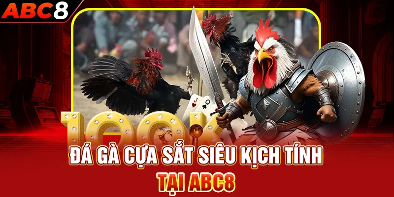 đá gà cựa sắt siêu kịch tính tại ABC8