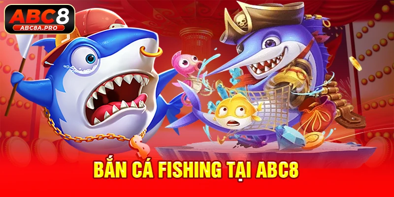 bắn cá fishing tai abc8