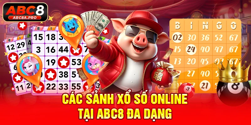 Các sảnh xổ số online tại ABC8 đa dạng