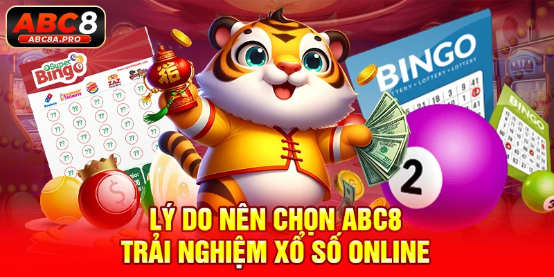 Lý do nên chọn ABC8 trải nghiệm xổ số online