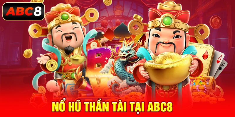 nổ hũ thần tài tại ABC8