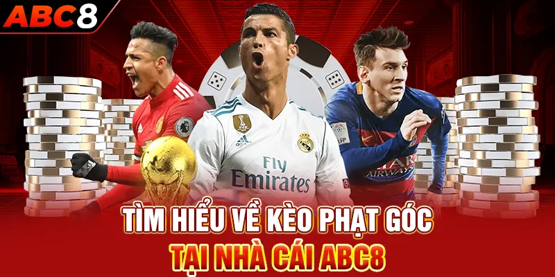 Tìm hiểu về kèo phạt góc tại nhà cái abc8